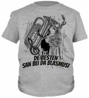 Tini – Shirts T-Shirt Trachten Blaskapelle Sprüche Shirt Blasmusik Kinder T-Shirt Volksfest: De Besten san bei da Blasmusi